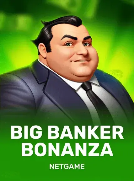 Big Banker bonanza